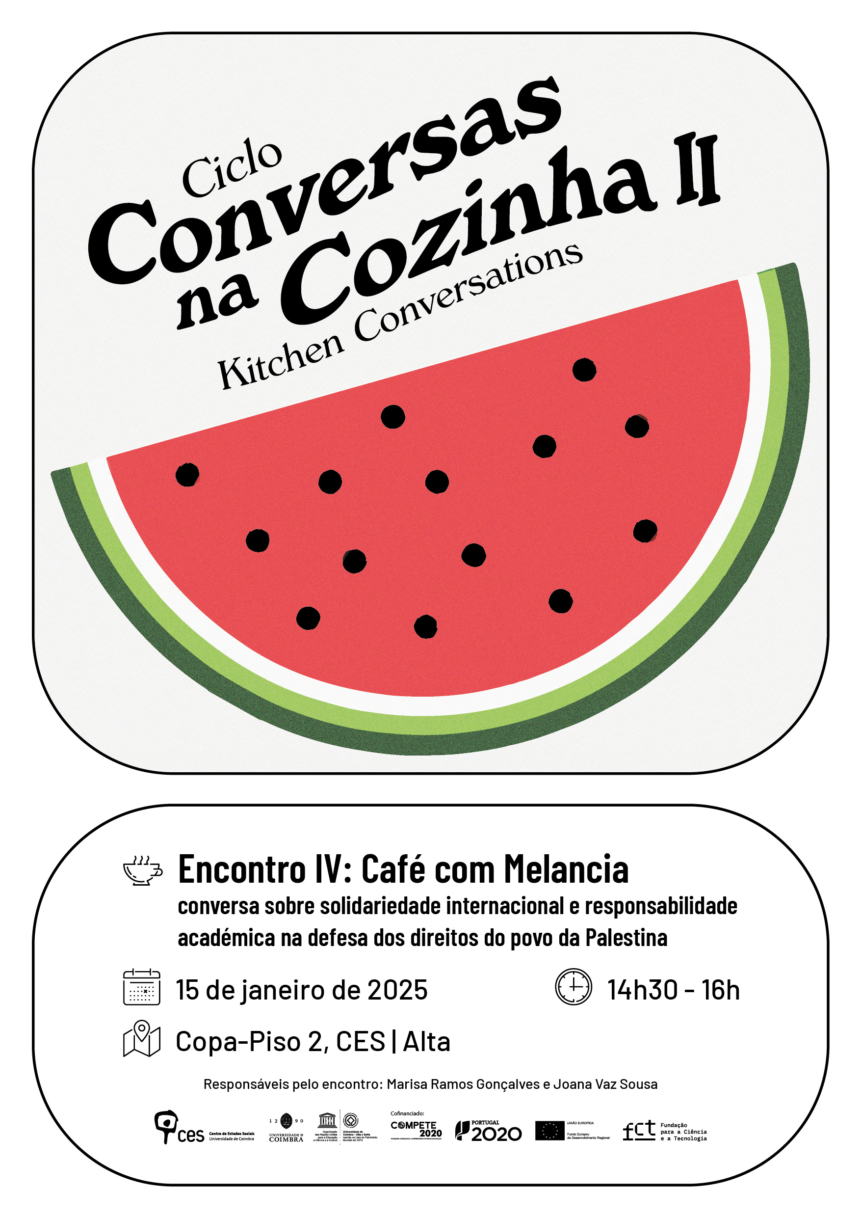 Café com Melancia: conversa sobre solidariedade internacional e responsabilidade académica na defesa dos direitos do povo da Palestina<span id="edit_46422"><script>$(function() { $('#edit_46422').load( "/myces/user/editobj.php?tipo=evento&id=46422" ); });</script></span>